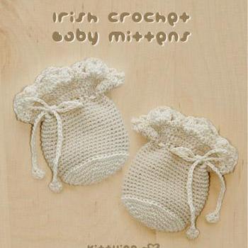 Crochet Pattern - Irish Baby Mitten Preemie Gloves..